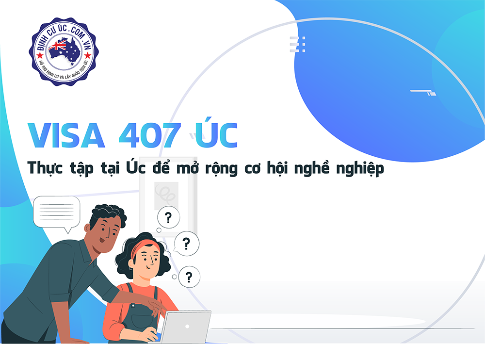 VISA 407 ÚC: THỰC TẬP TẠI ÚC